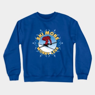 Ski More Worry Less Crewneck Sweatshirt